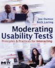 Moderating Usability Tests : Principles and Practices for Interacting - Book