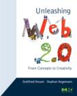 Unleashing Web 2.0 : From Concepts to Creativity - Book