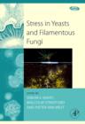 Stress in Yeasts and Filamentous Fungi : Volume 27 - Book