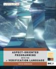 Aspect-Oriented Programming with the e Verification Language : A Pragmatic Guide for Testbench Developers Volume . - Book