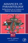 Reflections on a Century of Malaria Biochemistry : Volume 67 - Book