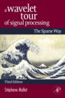 A Wavelet Tour of Signal Processing : The Sparse Way - Book