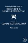 International Review of Research in Mental Retardation : Volume 36 - Book