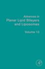 Advances in Planar Lipid Bilayers and Liposomes : Volume 10 - Book