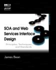 SOA and Web Services Interface Design : Principles, Techniques, and Standards - Book