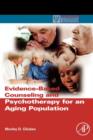 Evidence-Based Counseling and Psychotherapy for an Aging Population - Book