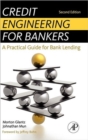 Credit Engineering for Bankers : A Practical Guide for Bank Lending - Book