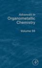Advances in Organometallic Chemistry : Volume 59 - Book
