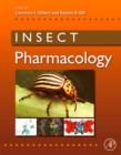 Insect Pharmacology : Channels, Receptors, Toxins and Enzymes - eBook