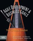 Agile Development and Business Goals : The Six Week Solution - Book