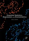 Essential Statistics, Regression, and Econometrics - eBook