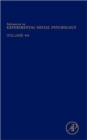 Advances in Experimental Social Psychology : Volume 44 - Book