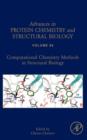 Computational Chemistry Methods in Structural Biology : Volume 85 - Book