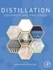 Distillation: Equipment and Processes - Book