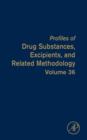 Profiles of Drug Substances, Excipients and Related Methodology : Volume 36 - Book