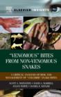 "Venomous" Bites from Non-Venomous Snakes : A Critical Analysis of Risk and Management of "Colubrid" Snake Bites - Book