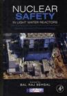 Nuclear Safety in Light Water Reactors : Severe Accident Phenomenology - Book