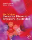 The Path from Biomarker Discovery to Regulatory Qualification - Book
