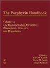 The Porphyrin Handbook : The Iron and Cobalt Pigments: Biosynthesis, Structure and Degradation - Book