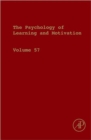 The Psychology of Learning and Motivation : Volume 57 - Book