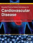 Bioactive Food as Dietary Interventions for Cardiovascular Disease : Bioactive Foods in Chronic Disease States - Book