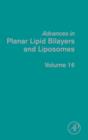 Advances in Planar Lipid Bilayers and Liposomes : Volume 16 - Book