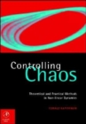 Controlling Chaos : Theoretical and Practical Methods in Non-linear Dynamics - Book