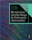 Microstructure Sensitive Design for Performance Optimization - Book