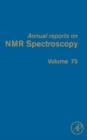 Annual Reports on NMR Spectroscopy : Volume 75 - Book