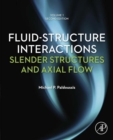 Fluid-Structure Interactions : Slender Structures and Axial Flow - Book