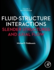 Fluid-Structure Interactions: Volume 2 : Slender Structures and Axial Flow - Book