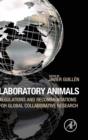 Laboratory Animals : Regulations and Recommendations for Global Collaborative Research - Book