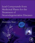 Lead Compounds from Medicinal Plants for the Treatment of Neurodegenerative Diseases - Book