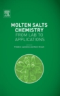 Molten Salts Chemistry : From Lab to Applications - Book