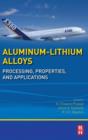 Aluminum-Lithium Alloys : Processing, Properties, and Applications - Book