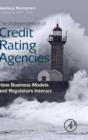 The Independence of Credit Rating Agencies : How Business Models and Regulators Interact - Book