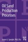 Oil Sand Production Processes - Book