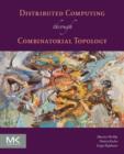 Distributed Computing Through Combinatorial Topology - Book