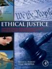 Ethical Justice : Applied Issues for Criminal Justice Students and Professionals - Book