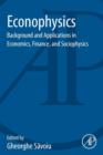 Econophysics : Background and Applications in Economics, Finance, and Sociophysics - Book