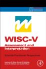 WISC-V Assessment and Interpretation : Scientist-Practitioner Perspectives - Book