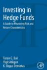 Investing in Hedge Funds : A Guide to Measuring Risk and Return Characteristics - Book