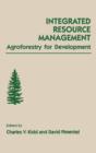 Integrated Resource Management : Agroforestry for Development - Book