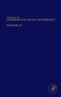 Advances in Experimental Social Psychology : Volume 47 - Book