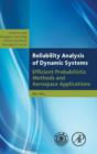 Reliability Analysis of Dynamic Systems : Efficient Probabilistic Methods and Aerospace Applications - Book