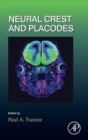 Neural Crest and Placodes : Volume 111 - Book