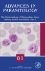 The Epidemiology of Plasmodium vivax: History, Hiatus and Hubris, Part B : Volume 81 - Book