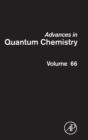 Advances in Quantum Chemistry : Volume 66 - Book