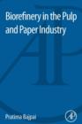 Biorefinery in the Pulp and Paper Industry - Book