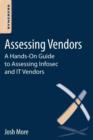 Assessing Vendors : A Hands-On Guide to Assessing Infosec and IT Vendors - Book